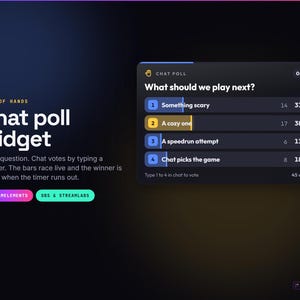 Può includere: Un'interfaccia widget per sondaggi in chat digitale con il testo Show of Hands e Chat poll widget. Il sondaggio chiede What should we play next? con quattro opzioni: Something scary, A cozy one, A speedrun attempt e Chat picks the game.