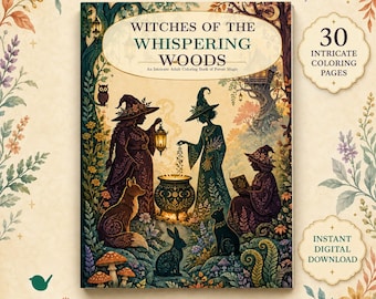 Witches of the Whispering Woods, An Intricate Adult Coloring Book of Forest Magic