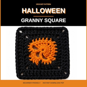 May include: A crochet pattern titled HALLOWEEN GRANNY SQUARE featuring a square motif with a central orange flower-like design surrounded by black yarn borders. The text reads CROCHET PATTERN, HALLOWEEN, GRANNY SQUARE, and BEGINNER FRIENDLY INSTANT DOWNLOAD PDF.