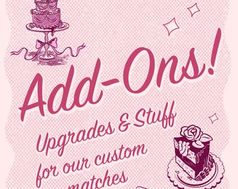 Add-ons & Upgrades for Our Existing Listings ~ Please Message Us Before Purchasing!