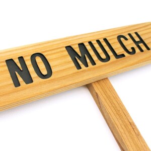 NO MULCH Sign, Garden Marker, Outdoor Sign, Yard Art, Warning Marker, Caution Sign, Lawn Signage, Public Garden Marker, Helpful Sign, Mulch