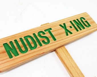 NUDIST X-ING, Gag Gift, Funny Sign, Nudist Signage, Custom Sign, Personalized Marker, Outdoor Signage, Yard Art, Nudist Sign