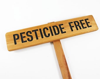 Pesticide Free Sign, Outdoor Marker, Yard Art, Organic Garden, Garden Marker, Caution Sign, Warning Marker, Helpful Signage, Plant Label