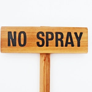 NO SPRAY Sign, No Spray Zone, Pesticide Free Area, Outdoor Sign, Warning Marker, Yard Art, Driveway Sign, Garden Marker, Lawn Signage