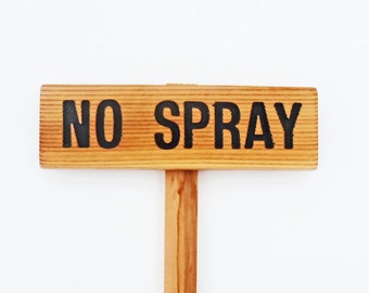 NO SPRAY Sign, No Spray Zone, Pesticide Free Area, Outdoor Sign, Warning Marker, Yard Art, Driveway Sign, Garden Marker, Lawn Signage