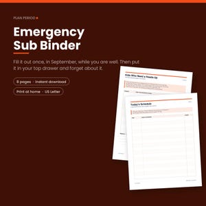 Puede incluir: Un conjunto de documentos digitales Emergency Sub Binder con páginas blancas, texto negro y detalles en naranja. Las páginas visibles incluyen Kids Who Need a Heads-Up y Today's Schedule con columnas para hora, eventos y notas en formato US Letter.