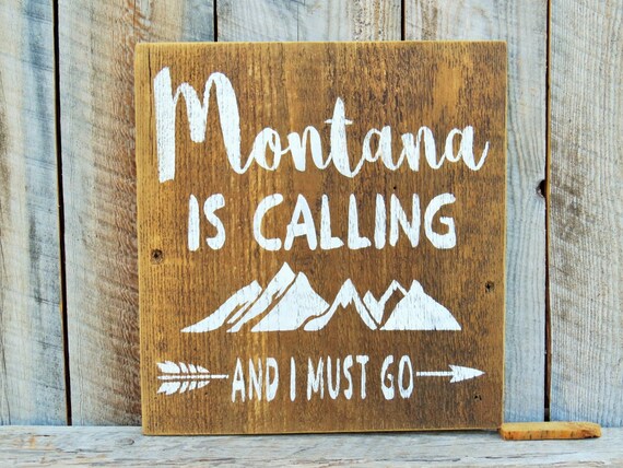 Montana Is Calling And I Must Go Rustic Home Decor Montana Etsy