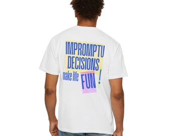 Camiseta de comedia de improvisación, camiseta con bolsillo "Las decisiones improvisadas hacen la vida divertida"