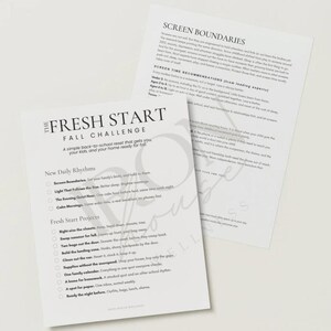 May include: Two white paper sheets featuring black text titled The Fresh Start Fall Challenge and Screen Boundaries. The documents include checklists for daily rhythms and projects, with bullet points and headers printed in a clear, sans-serif font.