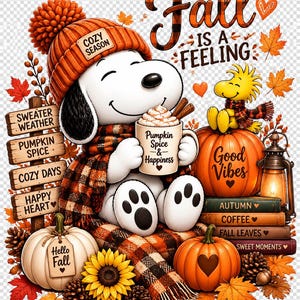 May include: A Snoopy illustration wearing an orange knit hat with a COZY SEASON patch and a plaid scarf. Snoopy holds a mug labeled Pumpkin Spice & Happiness. Woodstock sits on a pumpkin labeled Good Vibes. Text includes Fall Is A Feeling.