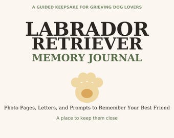 Labrador Retriever Memory Journal | Pet Loss Keepsake Printable | Dog Memorial Gift | Pet Remembrance Book | Sympathy Gift for Dog Lover
