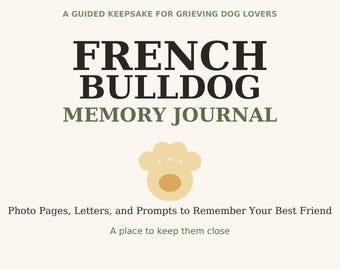 French Bulldog Memory Journal | Pet Loss Keepsake Printable | Dog Memorial Gift | Pet Remembrance Book | Sympathy Gift for Dog Lover