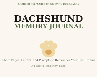 Dachshund Memory Journal | Pet Loss Keepsake Printable | Dog Memorial Gift | Pet Remembrance Book | Sympathy Gift for Dog Lover
