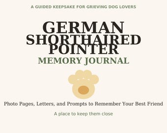 German Shorthaired Pointer Memory Journal | Pet Loss Keepsake Printable | Dog Memorial Gift | Sympathy Gift for Dog Lover