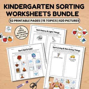 May include: A kindergarten sorting worksheets bundle featuring 62 printable pages, 15 topics, and 620 pictures. The digital download includes PDF files in US Letter 8.5 x 11 inch format. Worksheets include sorting activities for heavy and light, hot and cold, and living and non-living things.