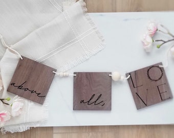 above all, Love Wedding Garland, Wedding Decor, Sweetheart table decor, Wood Garland, Neutral Wedding Decor