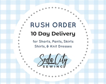 Rush Order Add on - 10 Day Delivery for Shirts, Pants, Shorts, Skirts, and Knit Dresses who checked out with free shipping