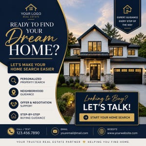 May include: A real estate marketing flyer featuring a two-story house with white siding and a black garage. Text includes: READY TO FIND YOUR DREAM HOME?, EXPERT GUIDANCE EVERY STEP OF THE WAY, and Looking to Buy? LET'S TALK! with contact details.