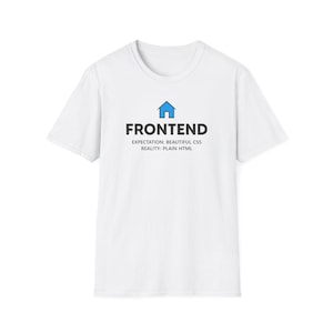 Frontend Developer T-Shirt, Expectation vs Reality CSS HTML Shirt, Programmer Humor T-shirt, Software Engineer T-shirt