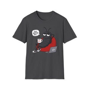 Just Another Bug Shirt, Programmer Humor T-Shirt, Software Engineer Gift, Developer Coding Graphic Tee, Tech Humor Unisex Shirt image 11