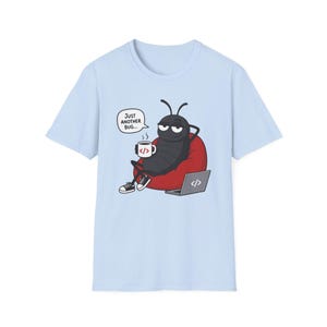 Just Another Bug Shirt, Programmer Humor T-Shirt, Software Engineer Gift, Developer Coding Graphic Tee, Tech Humor Unisex Shirt image 16