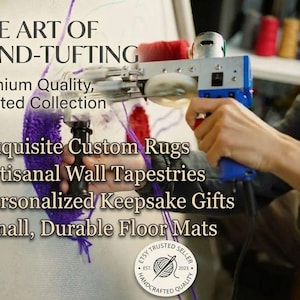 May include: A blue and silver electric tufting gun creating a purple yarn design on a white fabric backing. Text reads: THE ART OF HAND-TUFTING, Premium Quality, Curated Collection, Exquisite Custom Rugs, Artisanal Wall Tapestries, Personalized Keepsake Gifts, Small, Durable Floor Mats, and ETSY TRUSTED SELLER.