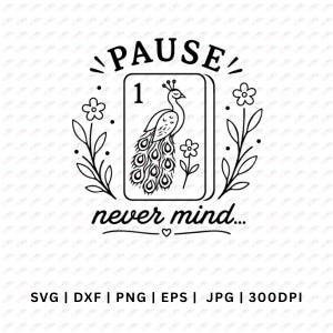 May include: A black and white digital graphic featuring a rectangular tile with the number 1 and a peacock illustration. The text PAUSE is arched above, and never mind... is below. Floral stems flank the tile, with a small heart at the bottom.