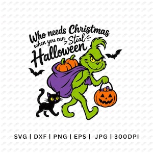 May include: A graphic illustration featuring a green creature carrying a purple sack filled with orange pumpkins and holding an orange jack-o'-lantern, accompanied by a black cat and bats, with the text Who needs Christmas when you can Steal Halloween.