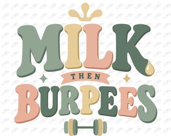 Milk Then Burpees Baby PNG | Funny Gym Workout Baby Bodysuit Design | Baby Shower Gift | Digital Download