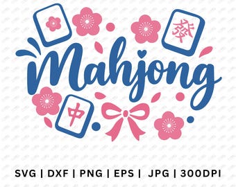 Mahjong Tiles & Quote Design Bundle | Cricut SVG DXF PNG (Digital Download)