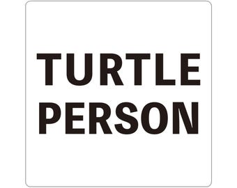 TURTLE PERSON Sticker | TURTLEWORD Series | Minimal Turtle Typography Kiss-Cut Sticker