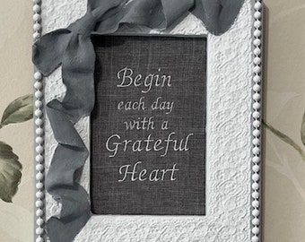 Begin Each Day with a Grateful Heart Embroidered Sign