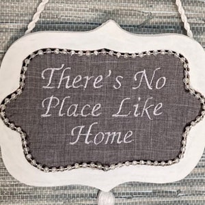There&#39;s No Place Like Home Embroidered Sign Handmade Gift