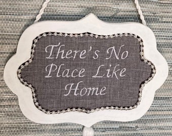 There's No Place Like Home Embroidered Sign Handmade Gift