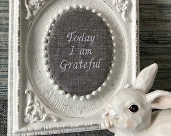 Today I Am Grateful Embroidered Sign, Rustic Sign