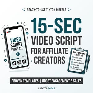May include: A digital graphic featuring a smartphone displaying a video script template, a clipboard with a daily content checklist, and the text READY-TO-USE TIKTOK & REELS, 15-SEC VIDEO SCRIPT FOR AFFILIATE CREATORS, PROVEN TEMPLATES | BOOST ENGAGEMENT & SALES, and CREATOR TOOLS.