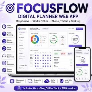 Könnte beinhalten: FocusFlow digitale Planer-Web-App auf einem Laptop- und Smartphone-Bildschirm. Die Benutzeroberfläche zeigt ein Dashboard mit Aufgabenübersicht, Gewohnheitsverfolgung, Finanzübersicht und Fokus-Timer. Text beinhaltet: FocusFlow, Responsive, Works Offline, Phone, Tablet, Desktop, Includes FocusFlow_Offline.html + PWA version.