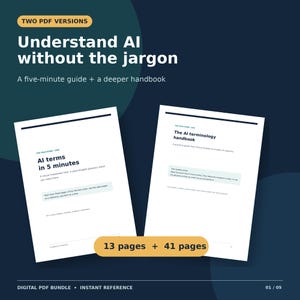 May include: Two digital PDF guides titled Understand AI without the jargon, featuring a five-minute guide and a deeper handbook. The documents include AI terms in 5 minutes and The AI terminology handbook, totaling 13 pages and 41 pages respectively.