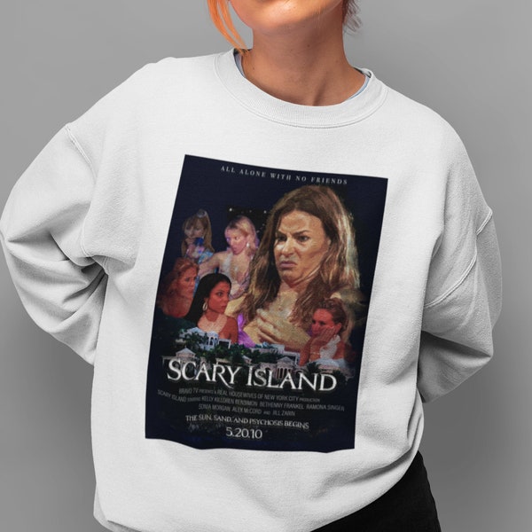 Scary Island Real Housewives of New York City Thriller Movie Poster Unisex Sweatshirt - Bravo TV Gift