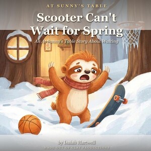 May include: A children's book cover titled Scooter Can't Wait for Spring by Isaiah Hartwell. The illustration features a brown sloth wearing a red scarf, standing in the snow with a skateboard and basketball near a tree house in winter.