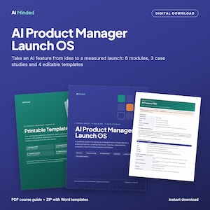 Könnte beinhalten: Ein digitales Produkt mit dem Titel AI Product Manager Launch OS, bestehend aus einem blauen Kursleitfaden, einem grünen druckbaren Vorlagendokument und einer weißen AI Feature PRD-Vorlagenseite. Der Text enthält 6 Module, 3 Fallstudien und 4 Vorlagen.