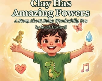 Clay Has Amazing Powers - Printable Children's Picture Book PDF - Rhyming Read Aloud About Being You - Instant Download