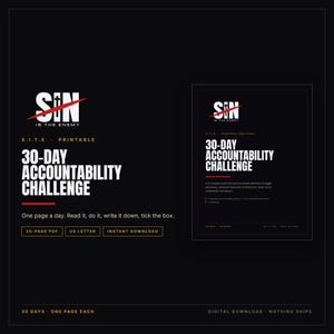 Könnte beinhalten: Ein 35-seitiges digitales PDF-Dokument für eine 30-Tage-Rechenschafts-Challenge mit schwarzem Hintergrund und weißem Text. Der Titel lautet SIN IS THE ENEMY mit einem roten Schrägstrich durch das Wort SIN. Enthält 30-DAY ACCOUNTABILITY CHALLENGE.