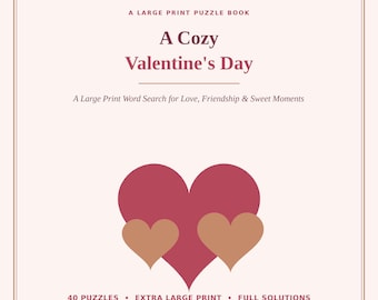 May include: A large print puzzle book titled A Cozy Valentine's Day, A Large Print Word Search for Love, Friendship & Sweet Moments. The cover features a large dark pink heart with two smaller tan hearts, 40 puzzles, extra large print, and full solutions.
