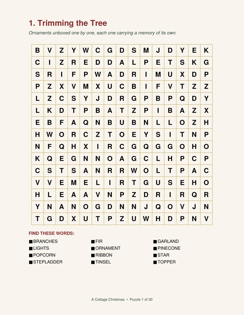 May include: A word search puzzle titled 1. Trimming the Tree with the subtitle Ornaments unboxed one by one, each one carrying a memory of its own. It features a grid of letters and a list of words to find including Branches, Lights, Popcorn, Stepladder, Fir, Ornament, Ribbon, Tinsel, Garland, Pinecone, Star, and Topper. The bottom text reads A Cottage Christmas Puzzle 1 of 20.