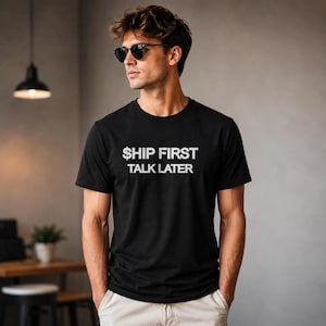 Ship First Talk Later Shirt, Software Developer Tee, Funny Coding Gift, Programmer T-Shirt, Computer Engineer, Debugging Tech Humor