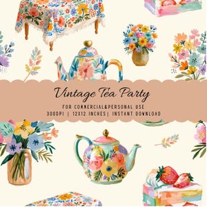 May include: A digital pattern featuring painted illustrations of floral teapots, bouquets in vases, a tablecloth, and cake slices on a cream background. The text reads Vintage Tea Party, FOR COMMERCIAL&PERSONAL USE, 300DPI | 12X12 INCHES | INSTANT DOWNLOAD.