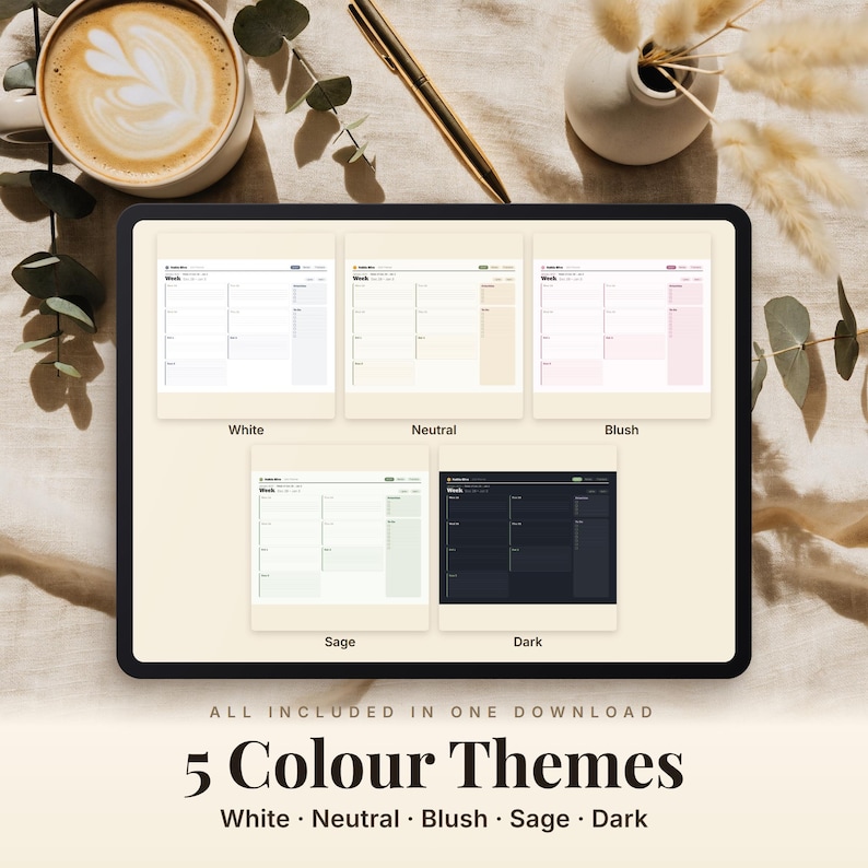May include: A digital tablet screen displaying five weekly planner templates in white, neutral, blush, sage, and dark color themes. The text below the tablet reads: ALL INCLUDED IN ONE DOWNLOAD 5 Colour Themes White &middot; Neutral &middot; Blush &middot; Sage &middot; Dark.