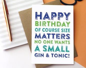 Happy Birthday Of Course Size Matters No One Wants a Small G&T cheeky British Humour Typographic Contemporary Birthday Greetings Card