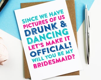 Since We Have Photos Funny Bridesmaid Maid of Honour Best Man Greeting Card DYPW0012
